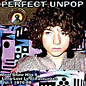 Review of Perfect Unpop Review of Perfect Unpop