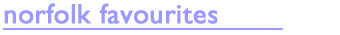 norfolk favourites. 