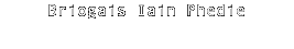 Briogais Iain Phedie