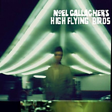 Review of Noel Gallagher’s High Flying Birds Review of Noel Gallagher’s High Flying Birds