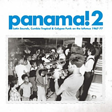 Review of Panama! Latin, Calypso and Funk on the Isthmus 1965-75 Review of Panama! Latin, Calypso and Funk on the Isthmus 1965-75