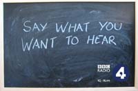 Say What You Want To Hear.