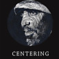 Review of Centering: Unreleased Early Recordings 1976-1987