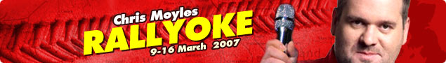 Chris Moyles Red Nose Rallyoke - 9-16 March 2007 Chris Moyles Red Nose Rallyoke - 9-16 March 2007