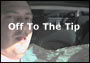 Off To The Tip
