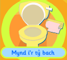 Cân Mynd i’r ty bach