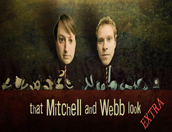 That Mitchell and Webb Look Extra