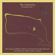 Review of The Songs of Robert Wyatt and Antony & The Johnsons Review of The Songs of Robert Wyatt and Antony & The Johnsons