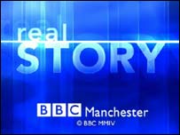 BBC Manchester - Real Story