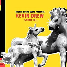 Review of Broken Social Scene Presents: Spirit If... 