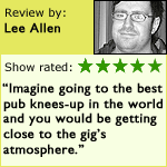 Lee Allen gives the gig 5 out of 5 stars.