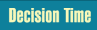 Decision Time