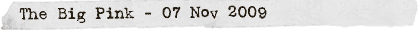 The Big Pink - 07 Nov 2009