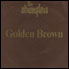 Golden Brown