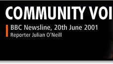 Community Voices - BBC Newsline, 20 June 2001 - Reporter Julian O'Neill