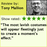 Tony Mallion gives the show 5 out of 5 stars.