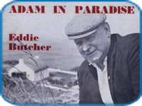 Eddie Butcher - "Adam in Paradise"