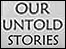 Our Untold Stories link 