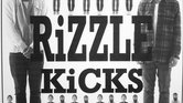 Rizzle Kicks...