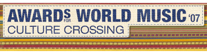 Awards for World Music 2007 - Culture Crossing