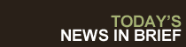 Today's news in brief