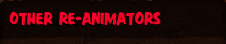 Other Re-Animators