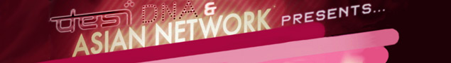 Desi DNA and Asian Network Presents...