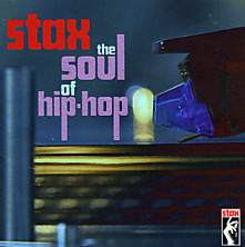 Review of Stax: The Soul Of Hip-Hop Review of Stax: The Soul Of Hip-Hop